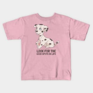 Look for the good spots in life. Dalmatian dog Kids T-Shirt